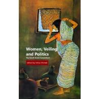 Women, Veiling and Politics: The South Asian Conundrum | নারী, হিজাব ও রাজনীতি: দক্ষিণ এশিয়ার জটিল পরিস্থিতি